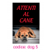 cartello attenti al cane cartello attenti al cane cartello attenti al cane 9